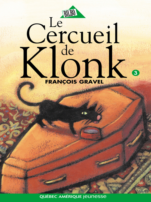 Title details for Klonk 03--Le Cercueil de Klonk by François Gravel - Available